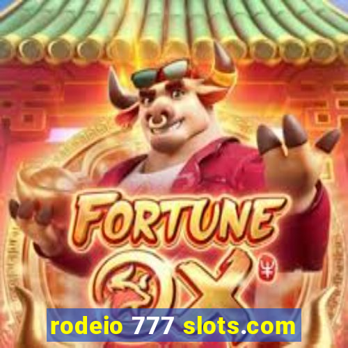 rodeio 777 slots.com