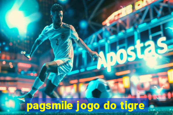 pagsmile jogo do tigre