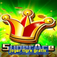 jogar tigre gratis