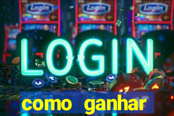 como ganhar dinheiro jogando gratis