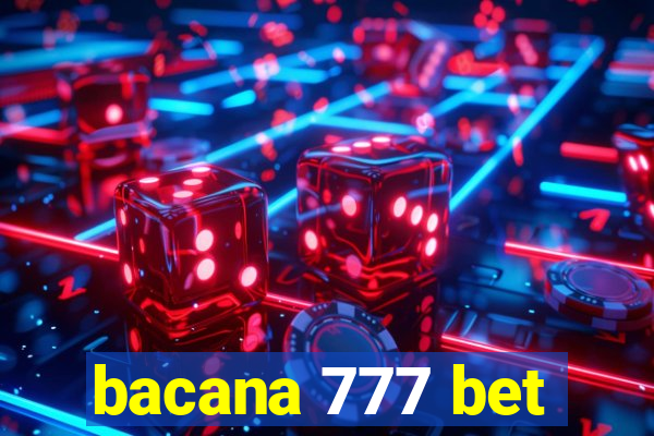 bacana 777 bet