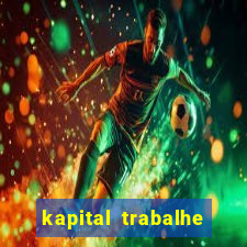 kapital trabalhe conosco porto velho