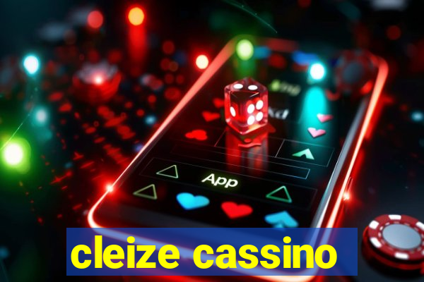 cleize cassino