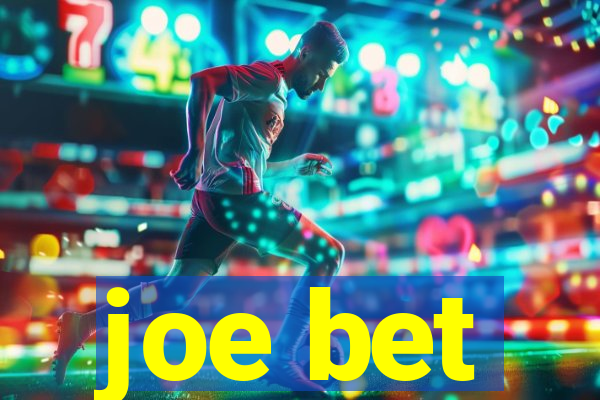 joe bet