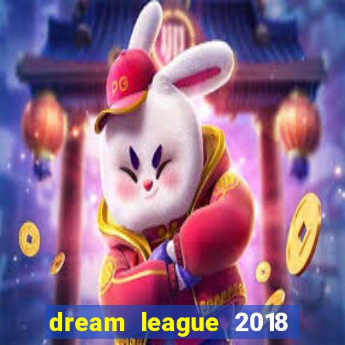 dream league 2018 dinheiro infinito