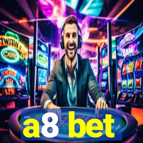 a8 bet