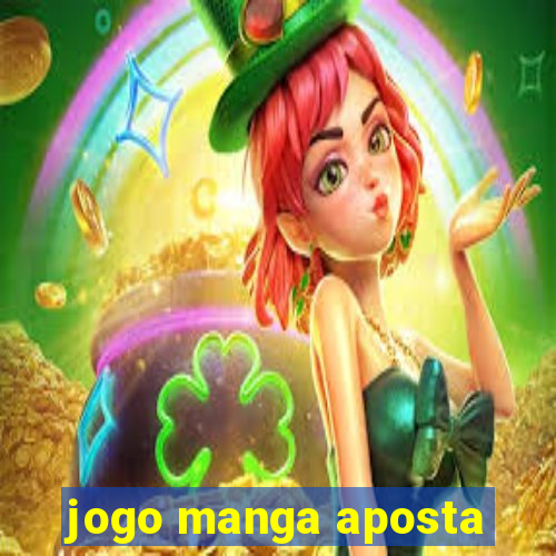 jogo manga aposta