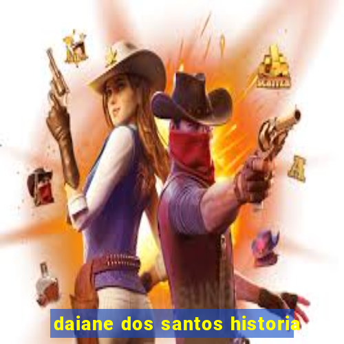 daiane dos santos historia