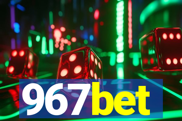 967bet