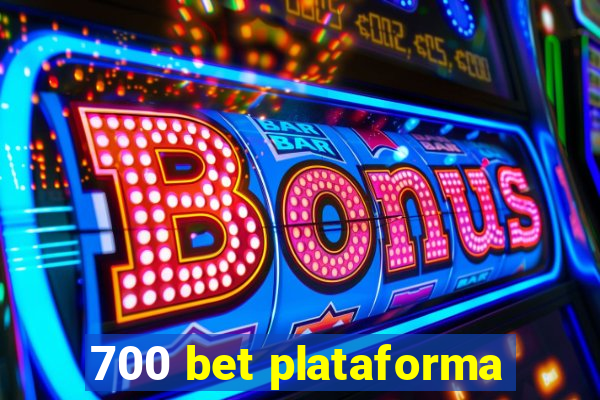 700 bet plataforma