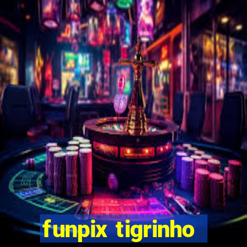 funpix tigrinho