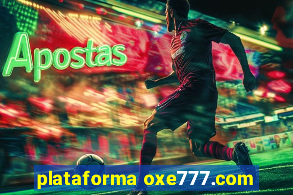 plataforma oxe777.com