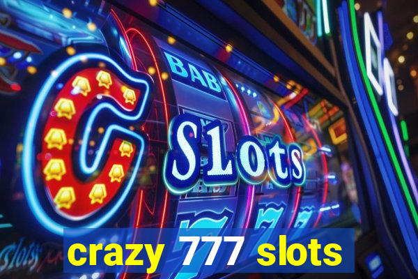 crazy 777 slots