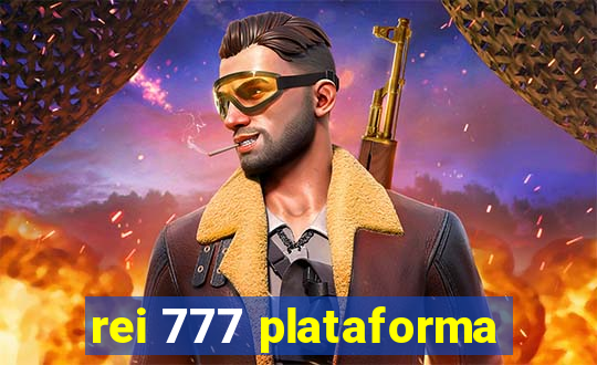 rei 777 plataforma