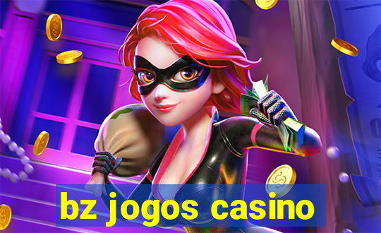 bz jogos casino