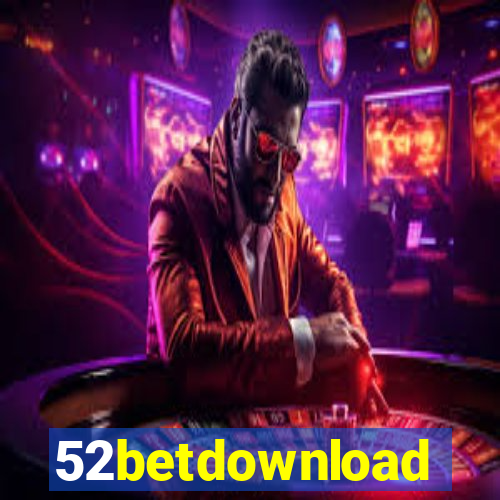 52betdownload