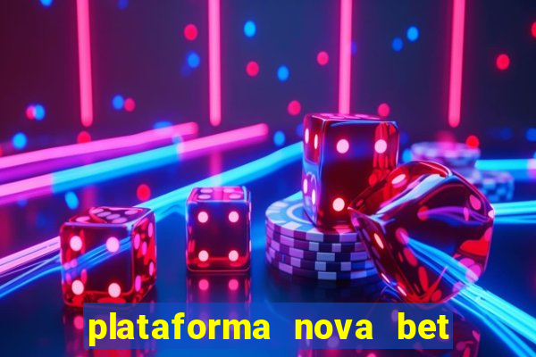 plataforma nova bet de 5 reais