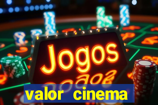 valor cinema shopping paralela