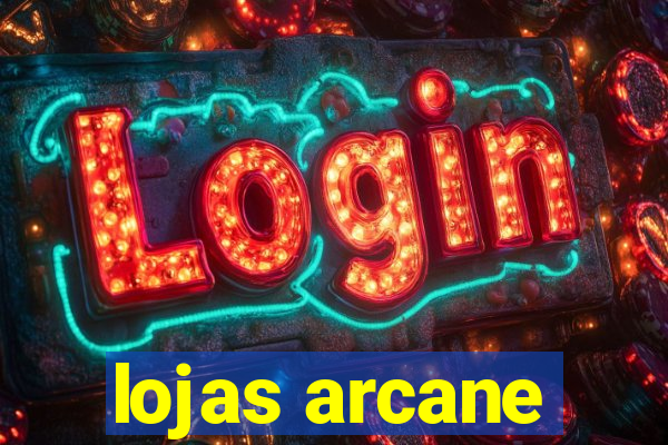 lojas arcane