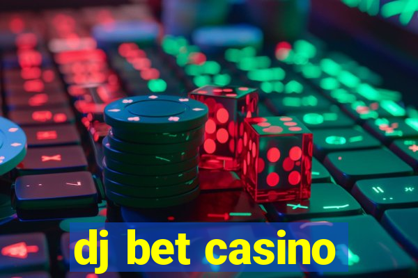 dj bet casino