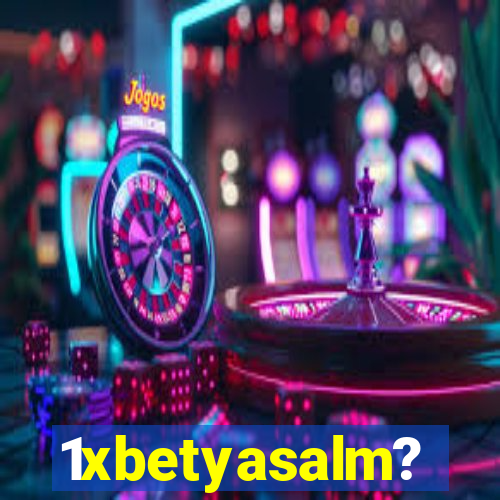 1xbetyasalm?