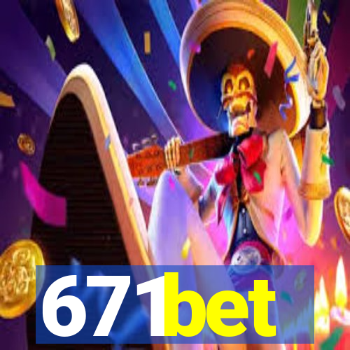 671bet