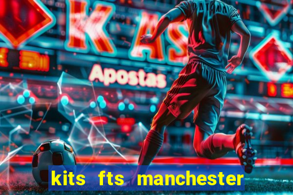 kits fts manchester united 2024