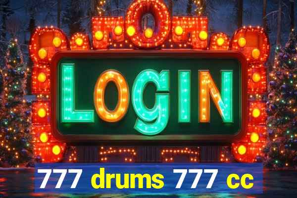 777 drums 777 cc