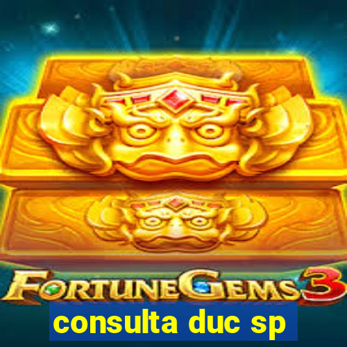 consulta duc sp