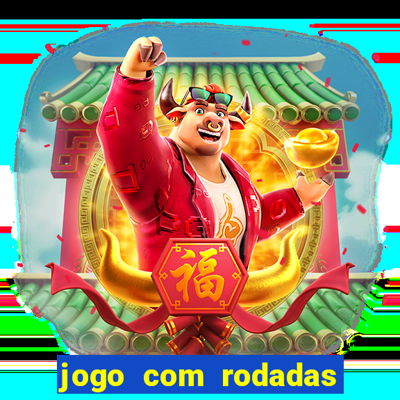 jogo com rodadas gratis sem deposito