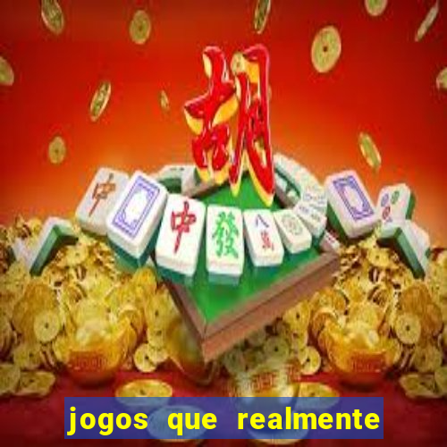 jogos que realmente pagam sem precisar depositar dinheiro