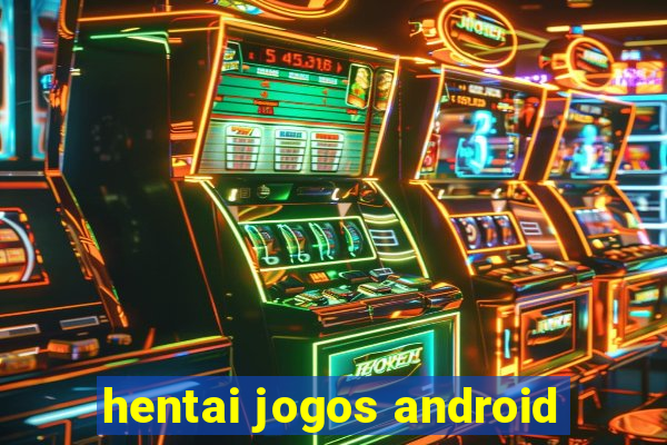 hentai jogos android