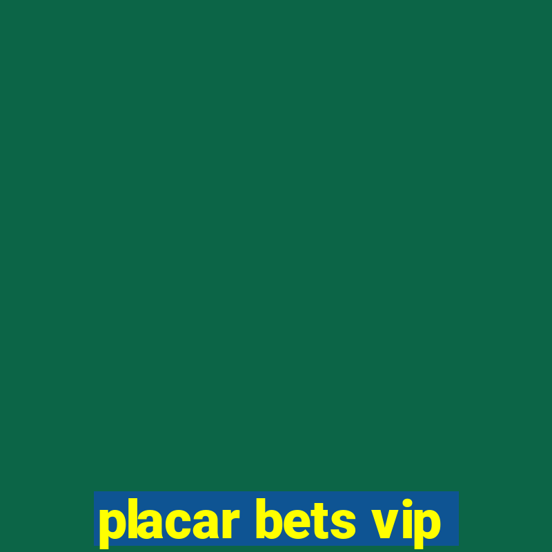 placar bets vip