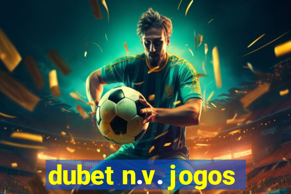 dubet n.v. jogos