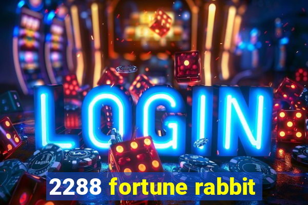 2288 fortune rabbit