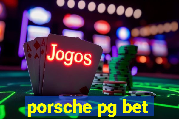 porsche pg bet