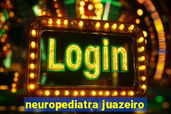 neuropediatra juazeiro