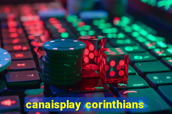 canaisplay corinthians