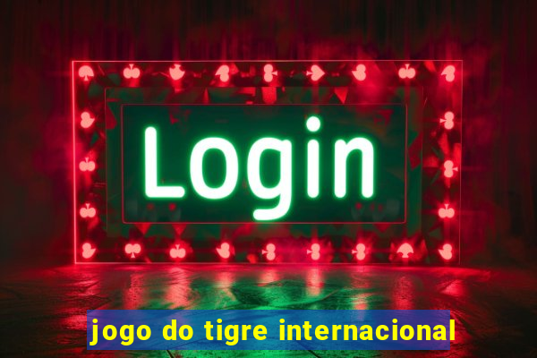 jogo do tigre internacional