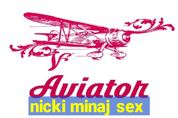 nicki minaj sex