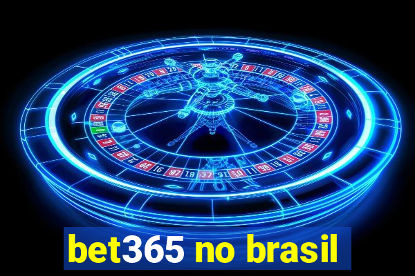 bet365 no brasil