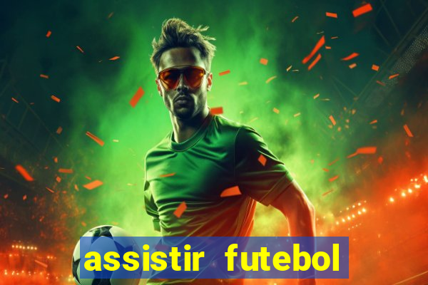 assistir futebol online multi canais