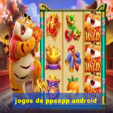 jogos de ppsspp android