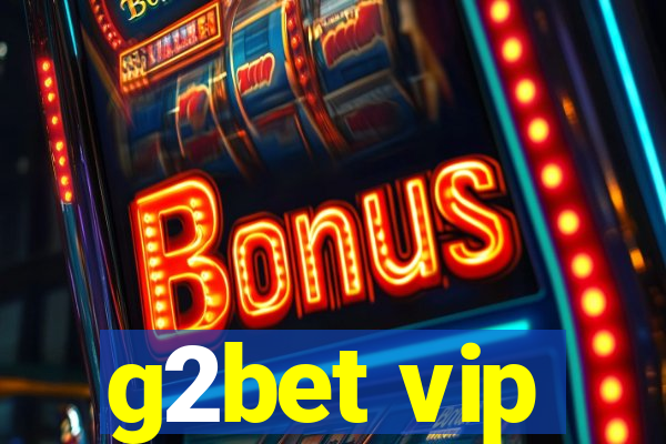 g2bet vip