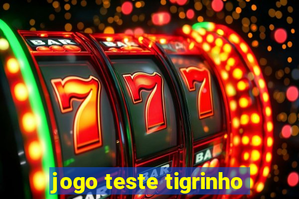 jogo teste tigrinho