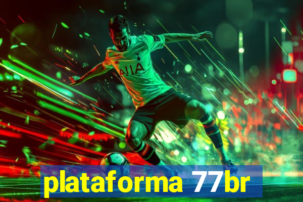 plataforma 77br