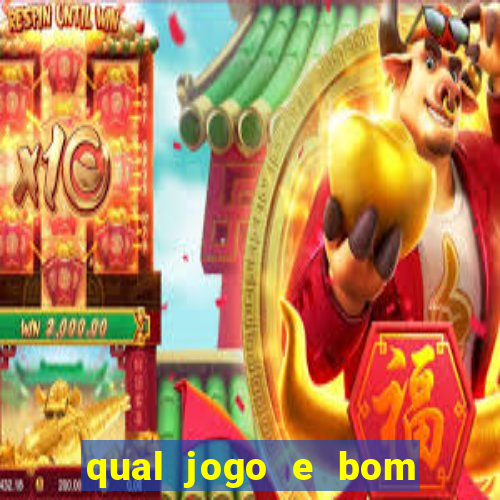 qual jogo e bom para ganhar dinheiro