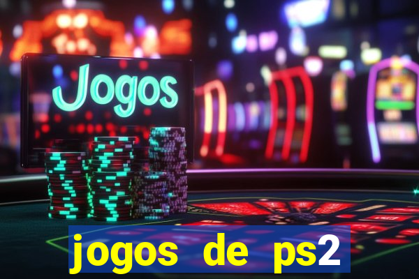 jogos de ps2 formato iso