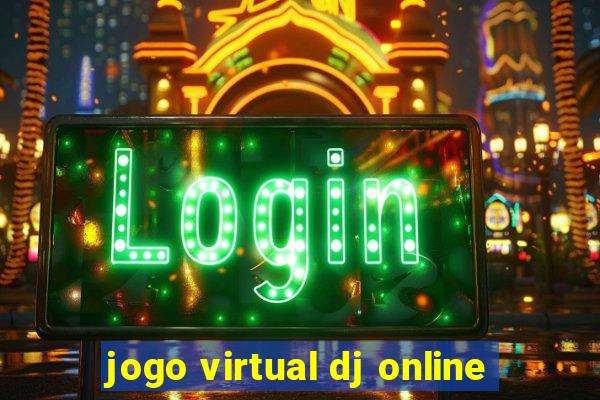 jogo virtual dj online