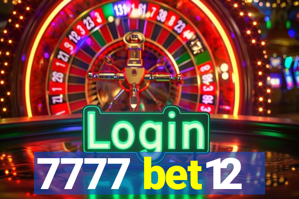 7777 bet12